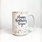 Happy Birthday Mug