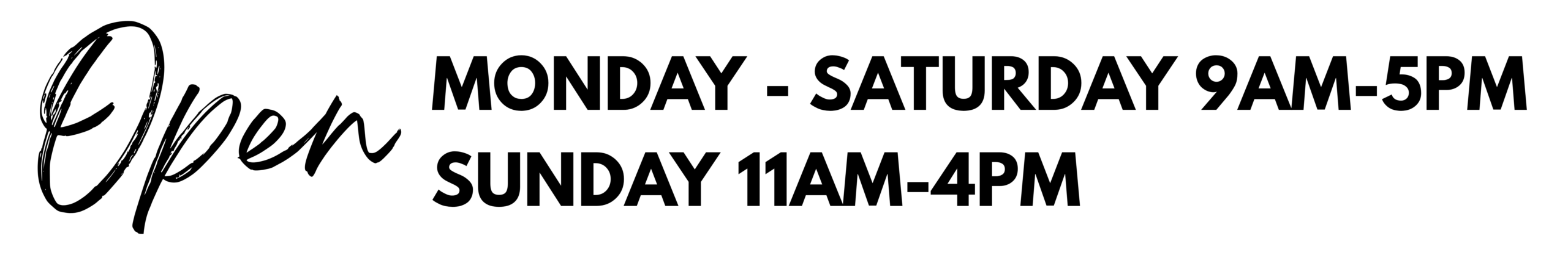 Open Monday-Saturday 9am-5pm and sunday 11am-4pm